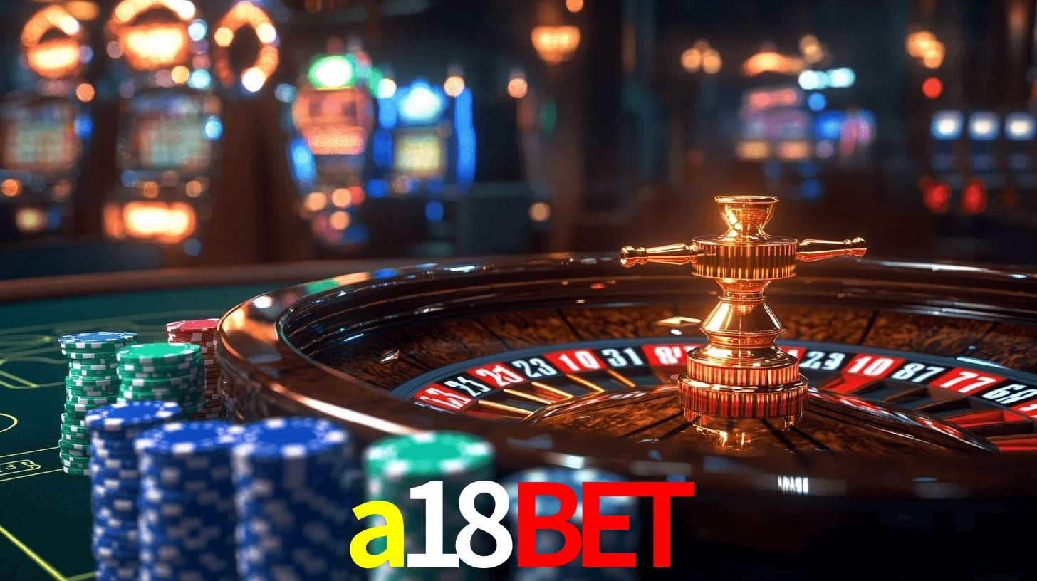 a18bet: Jogos de Caça-Níqueis-Altas Recompensas, Roleta-Velocidade, Blackjack-Desafios Máximos